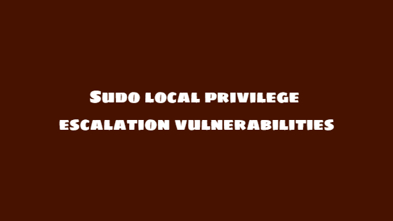 Sudo local privilege escalation vulnerabilities fixed (CVE-2025-32462 & CVE-2025-32463)